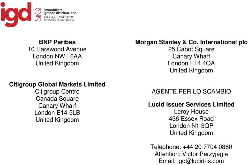 International plc 25 Cabot Square Canary Wharf London E14 4QA AGENTE PER LO SCAMBIO Lucid Issuer