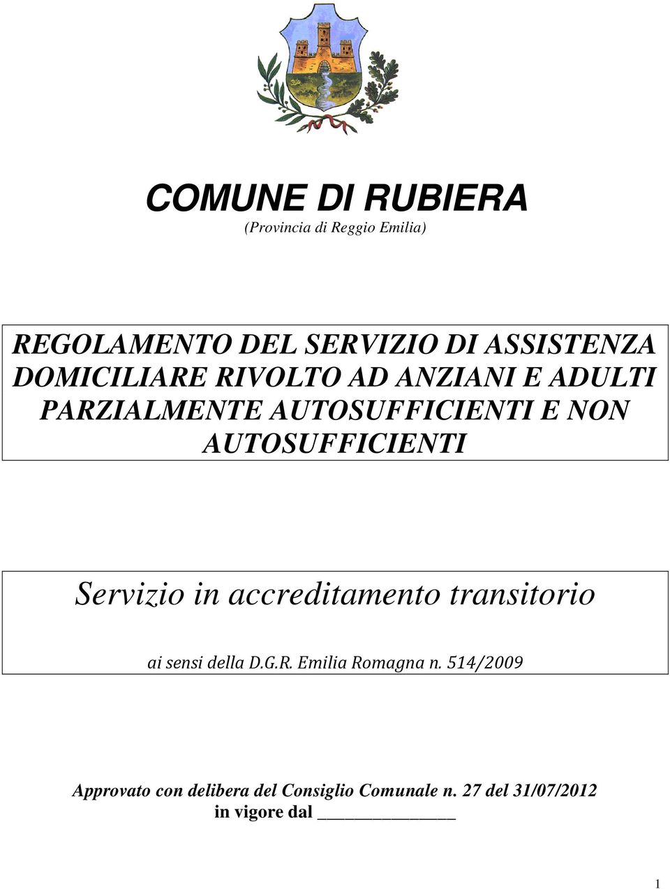 AUTOSUFFICIENTI Servizio in accreditamento transitorio ai sensi della D.G.R.