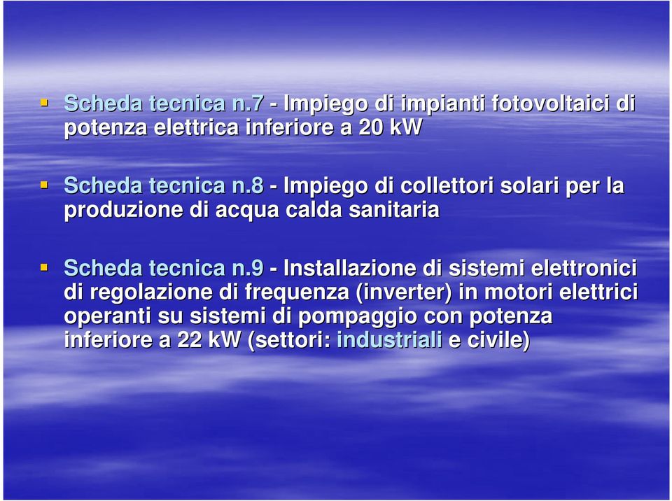 solari per la produzione di acqua calda sanitaria 9 - Installazione di sistemi elettronici di