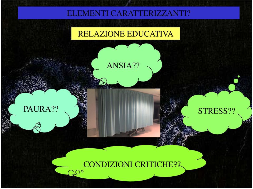 RELAZIONE EDUCATIVA ANSIA?? PAURA?