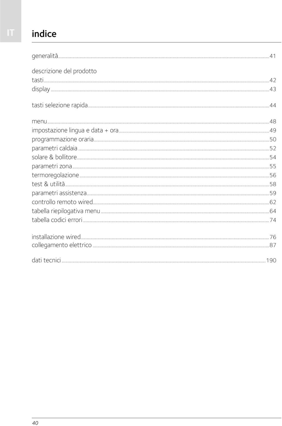..54 parametri zona...55 termoregolazione...56 test & utilità...58 parametri assistenza...59 controllo remoto wired.