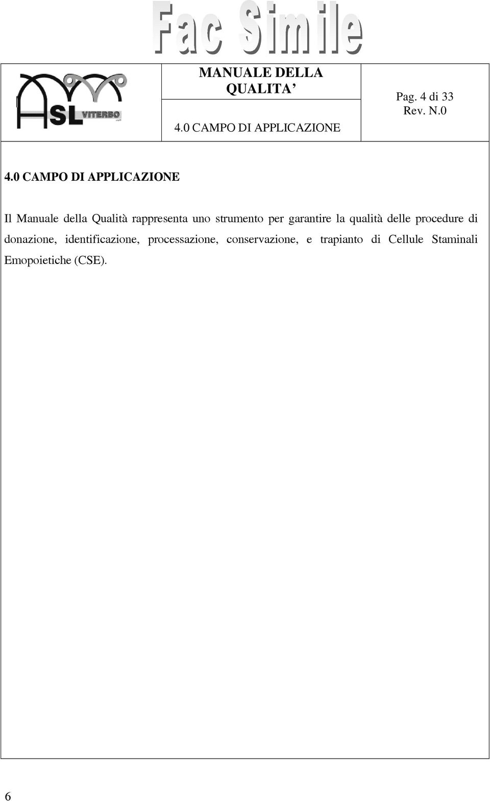 strumento per garantire la qualità delle procedure di donazione,