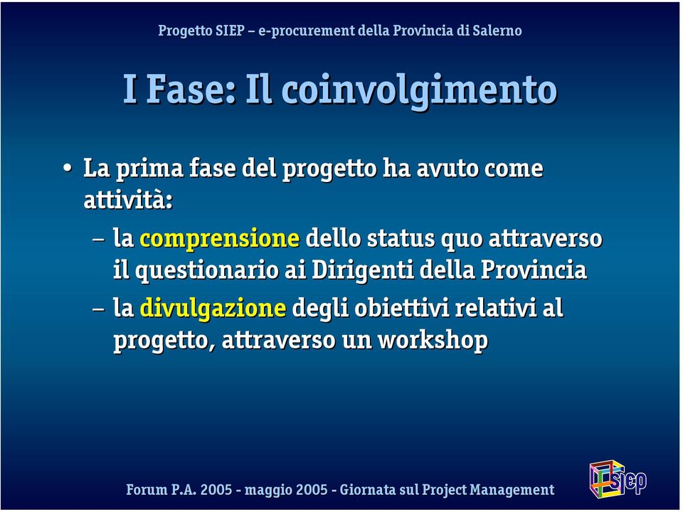 attraverso il questionario ai Dirigenti della Provincia la