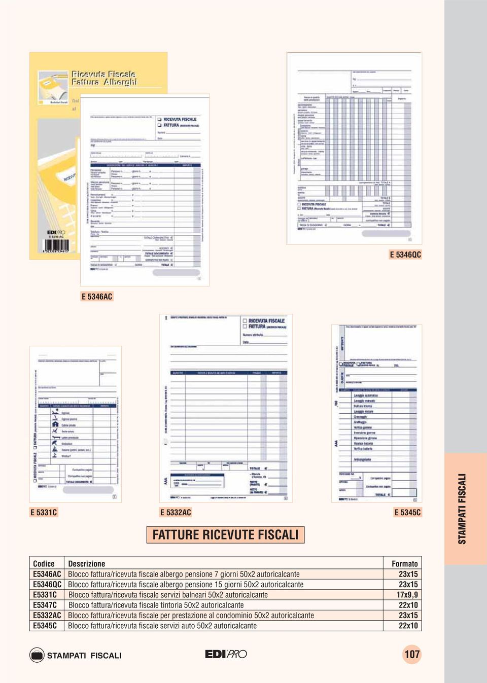 fiscale servizi balneari 50x2 autoricalcante 17x9,9 E5347C Blocco fattura/ricevuta fiscale tintoria 50x2 autoricalcante 22x10 E5332AC Blocco