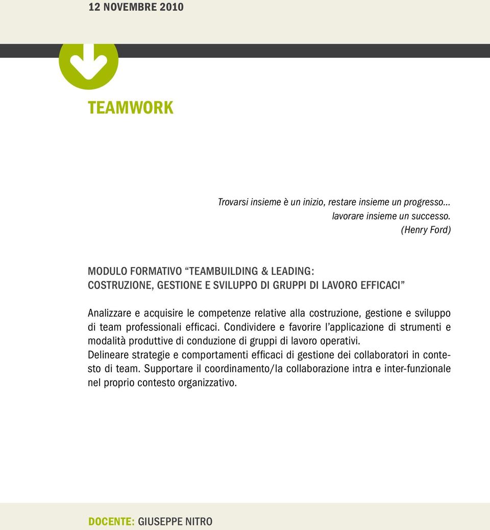 costruzione, gestione e sviluppo di team professionali efficaci.