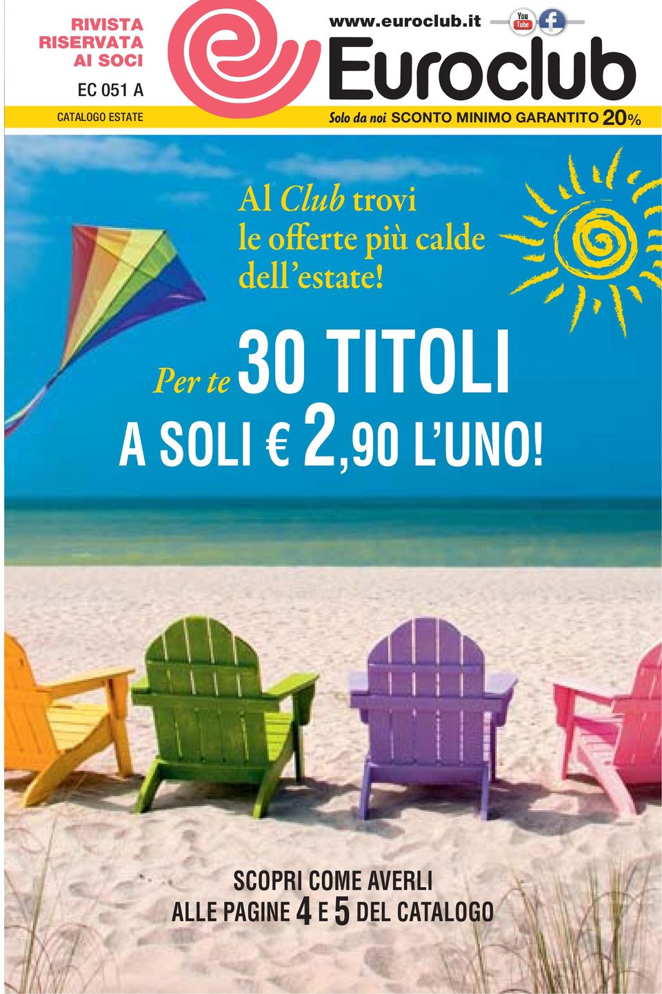 Al Club trovi le offerte più calde dell estate!