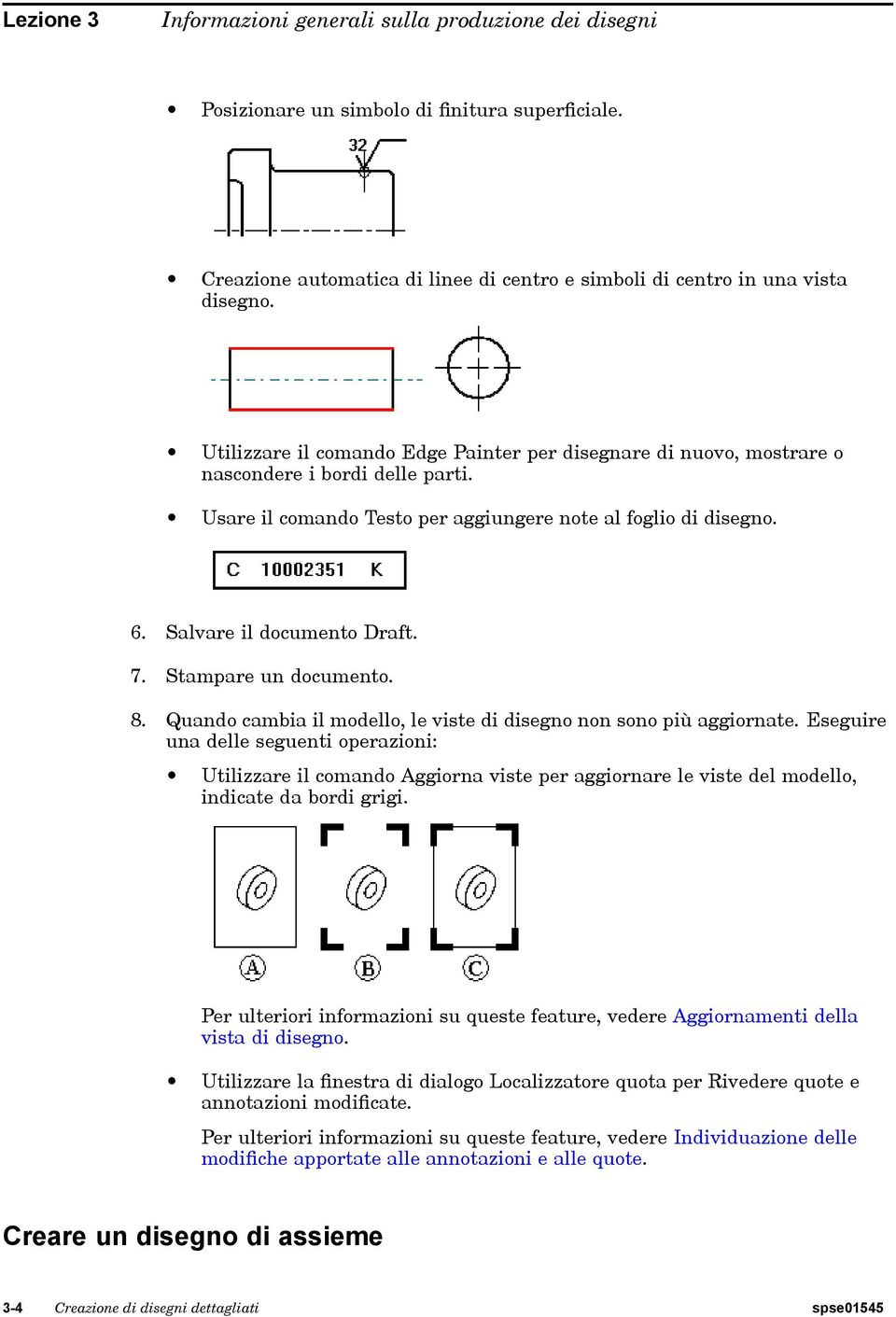 Stampare un documento. 8. Quando cambia il modello, le viste di disegno non sono più aggiornate.