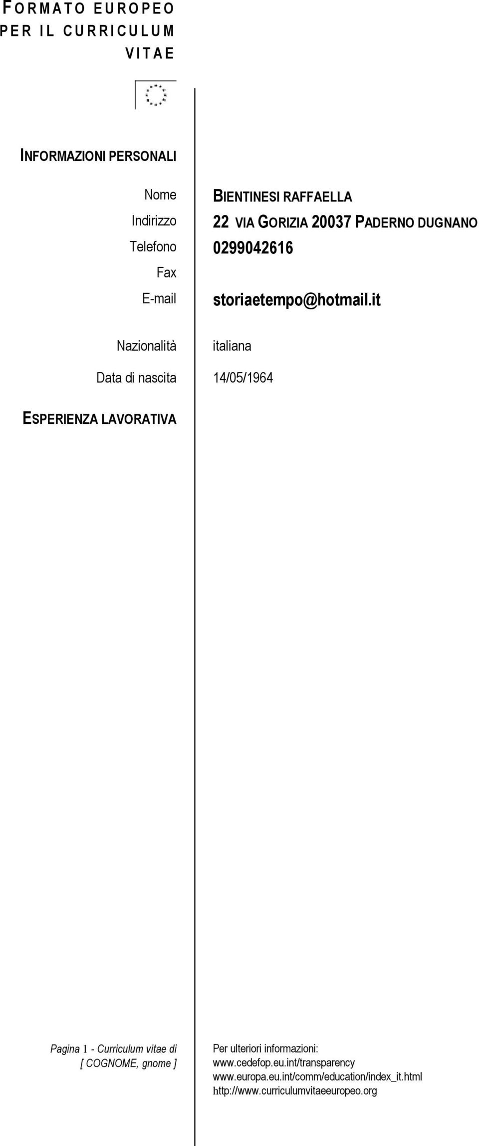 Telefono 0299042616 Fax E-mail storiaetempo@hotmail.