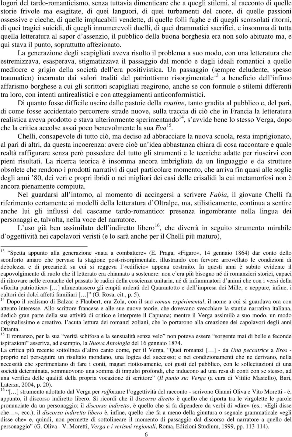 insomma di tutta quella letteratura al sapor d assenzio, il pubblico della buona borghesia era non solo abituato ma, e qui stava il punto, soprattutto affezionato.