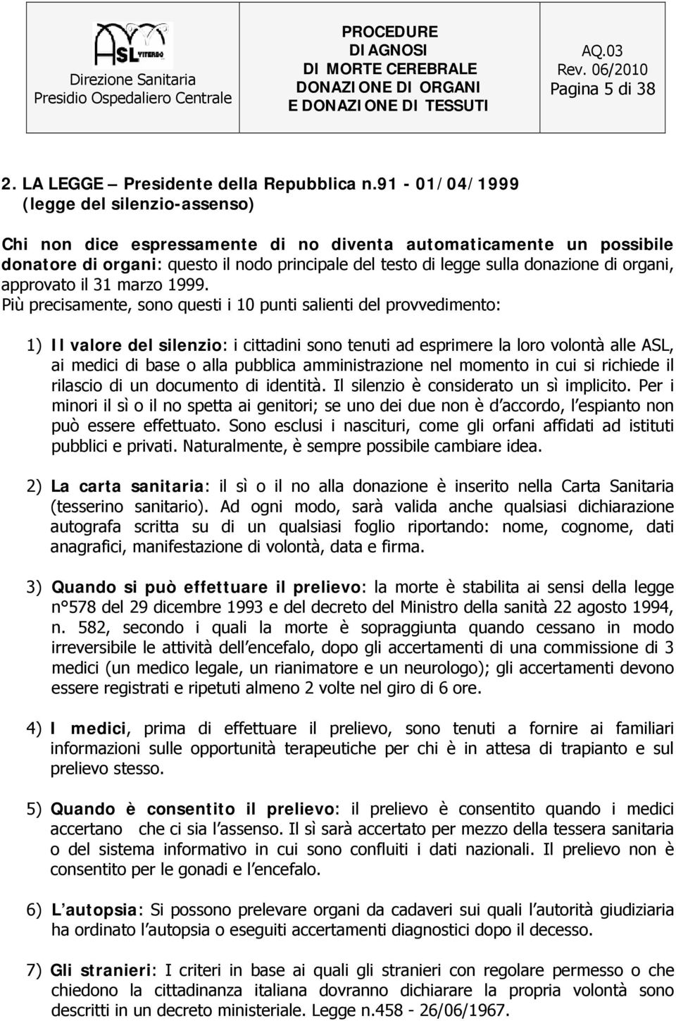 organi, approvato il 31 marzo 1999.