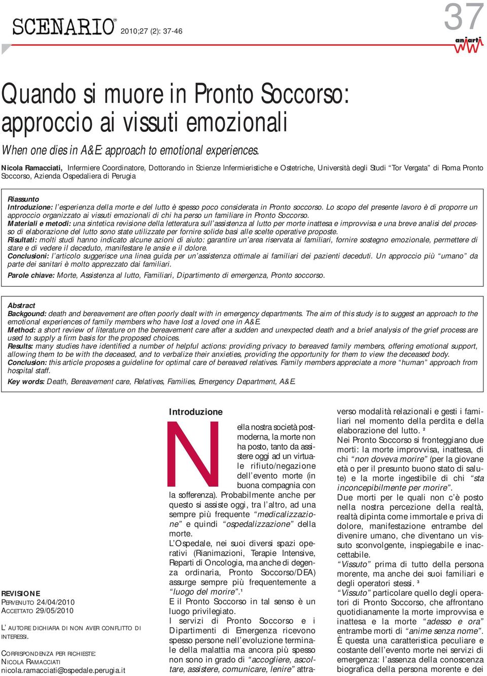 Introduzione: l esperienza della morte e del lutto è spesso poco considerata in Pronto soccorso.