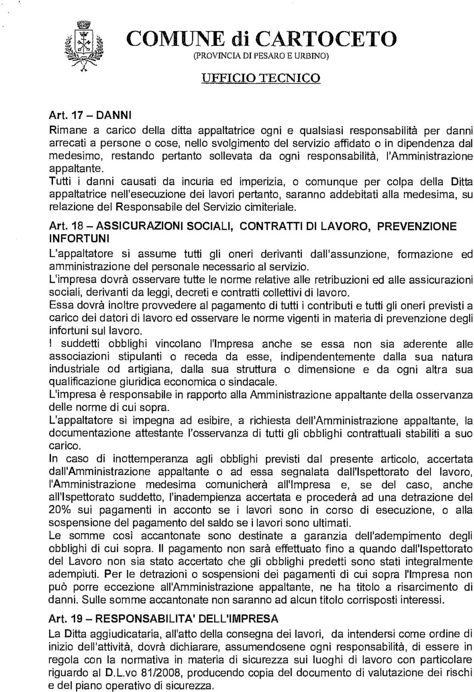 pertanto sollevata da ogni responsabilità, l'amministrazione appaltante.