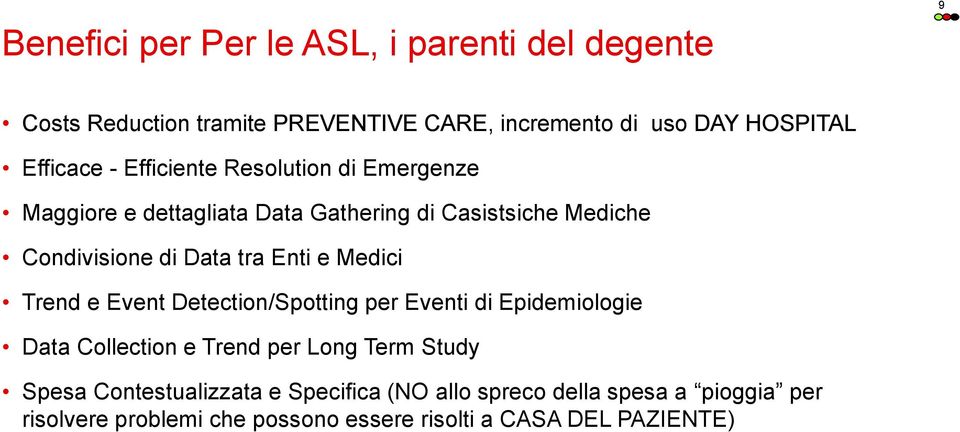 tra Enti e Medici Trend e Event Detection/Spotting per Eventi di Epidemiologie Data Collection e Trend per Long Term Study Spesa