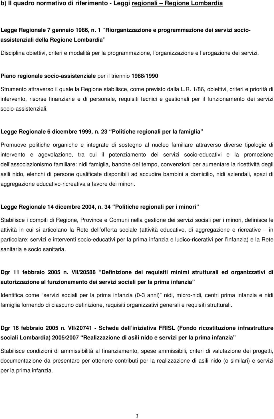 Piano regionale socio-assistenziale per il triennio 1988/1990 Strumento attraverso il quale la Re