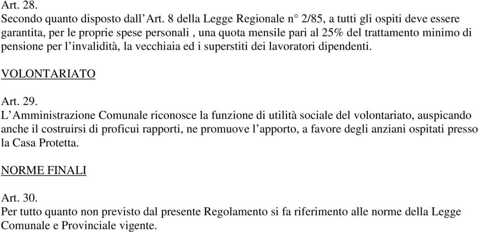 pensione per l invalidità, la vecchiaia ed i superstiti dei lavoratori dipendenti. VOLONTARIATO Art. 29.