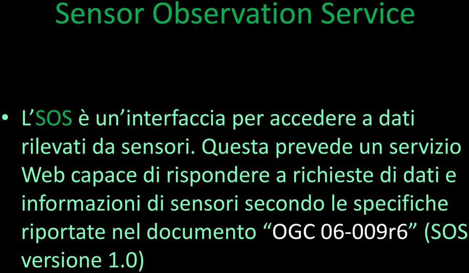 Questa prevede un servizio Web capace di rispondere a richieste di