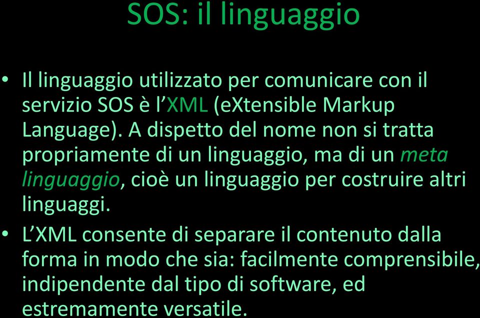 A dispetto del nome non si tratta propriamente di un linguaggio, ma di un meta linguaggio, cioè un