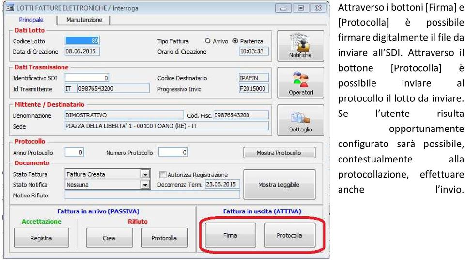 Attraverso il bottone [Protocolla] è possibile inviare al protocollo il lotto da