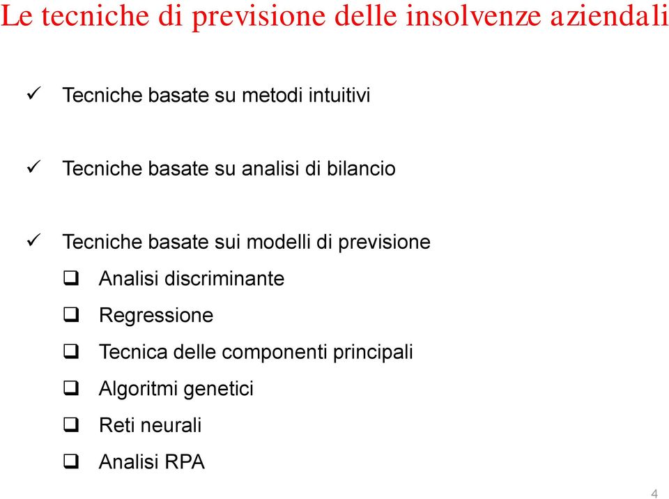 sui modelli di previsione Analisi discriminante Regressione Tecnica