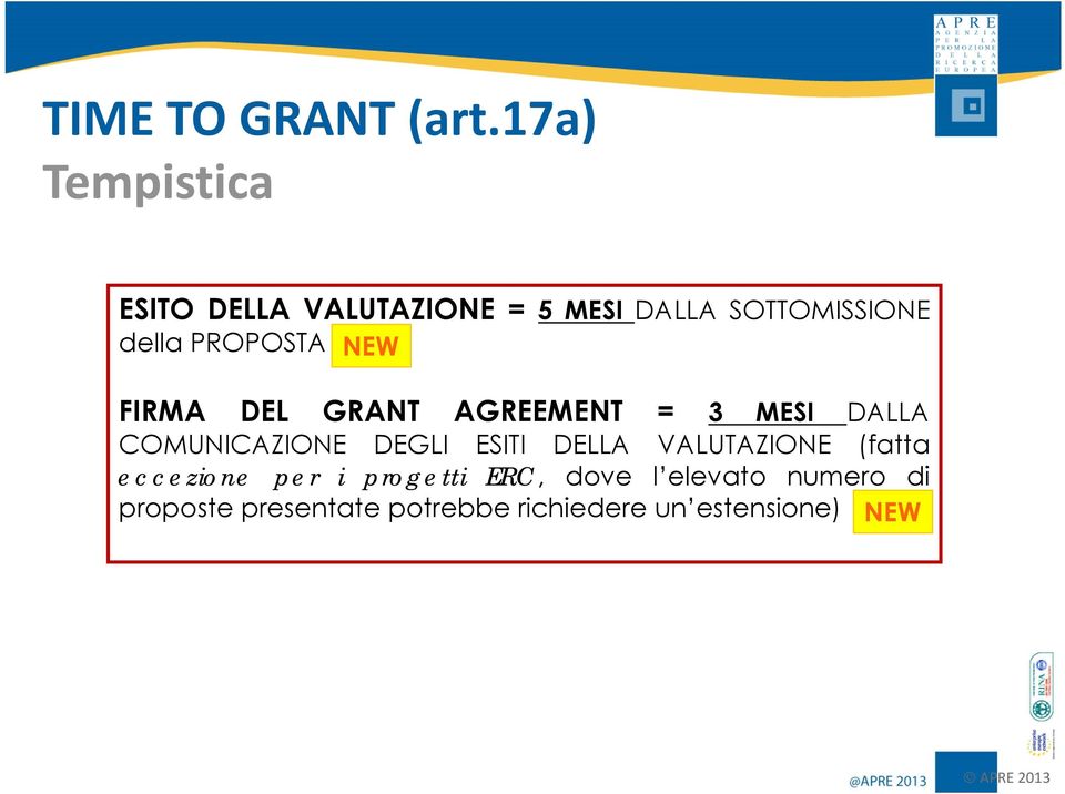 PROPOSTA NEW FIRMA DEL GRANT AGREEMENT = 3 MESI DALLA COMUNICAZIONE DEGLI