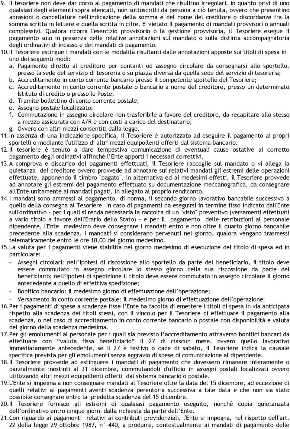 E' vietato il pagamento di mandati provvisori o annuali complessivi.