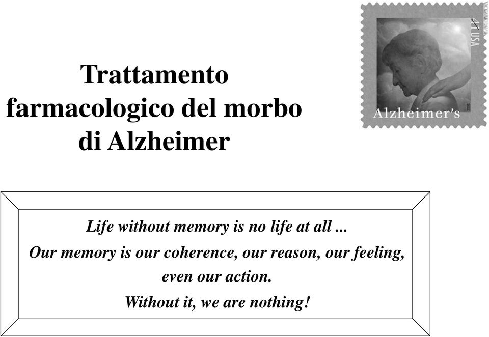 all... Our memory is our coherence, our