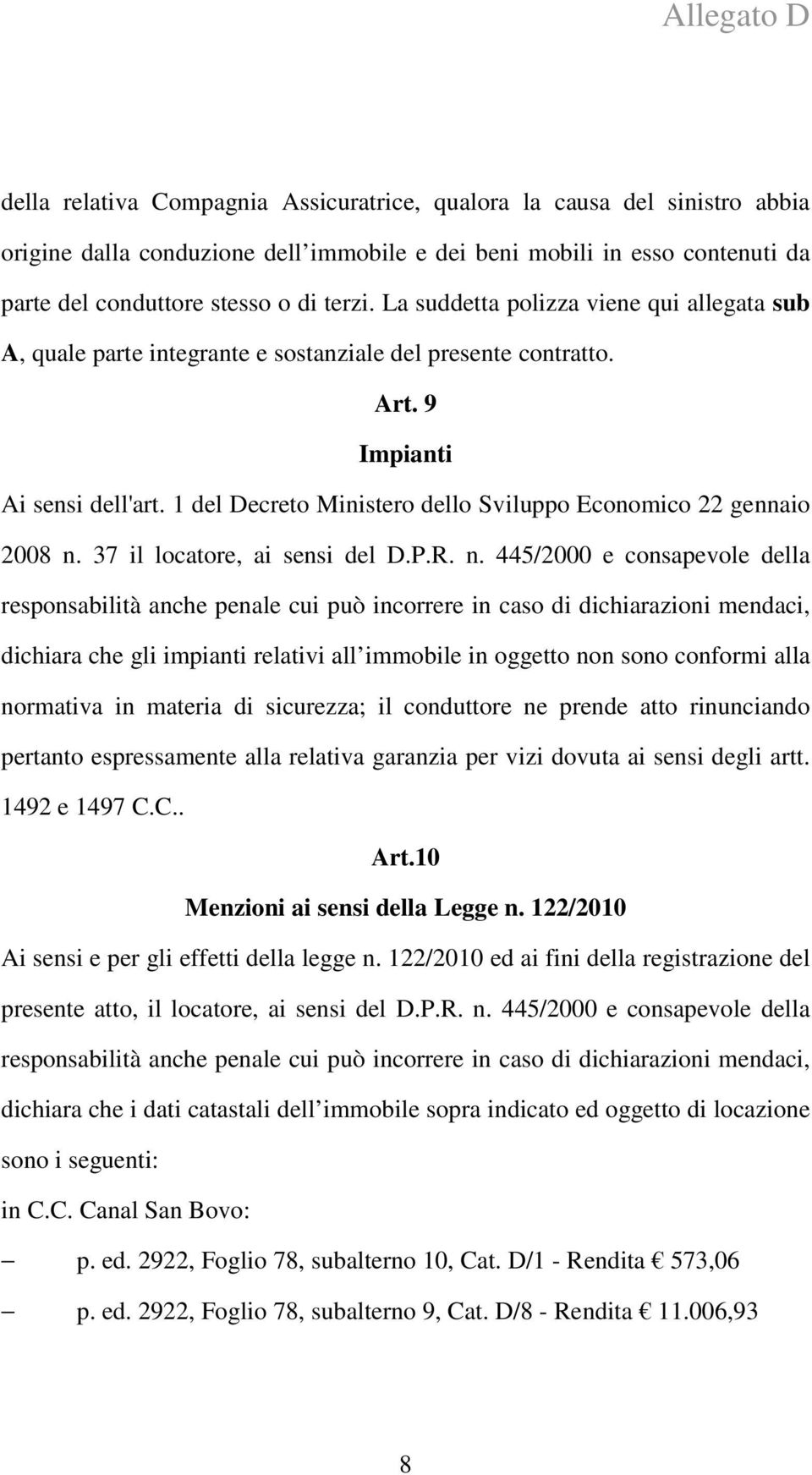 1 del Decreto Ministero dello Sviluppo Economico 22 gennaio 2008 n.