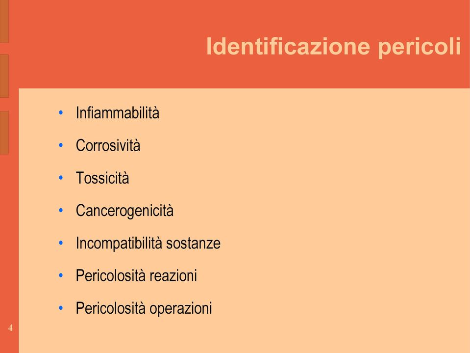 Cancerogenicità Incompatibilità