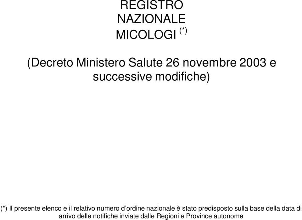 relativo numero d ordine nazionale è stato predisposto sulla base