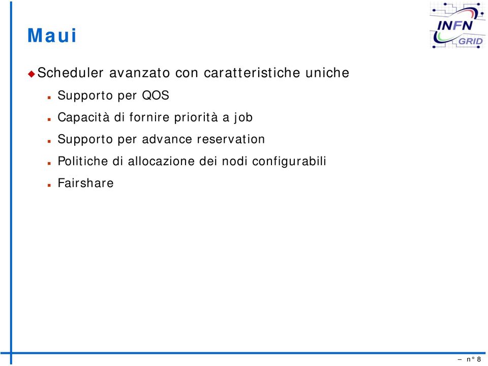 priorità a job Supporto per advance reservation