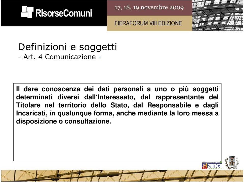 determinati diversi dall Interessato, dal rappresentante del Titolare nel