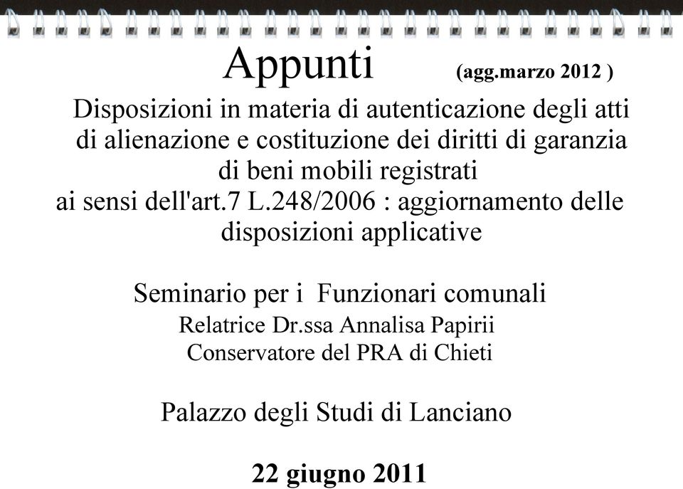 dei diritti di garanzia di beni mobili registrati ai sensi dell'art.7 L.