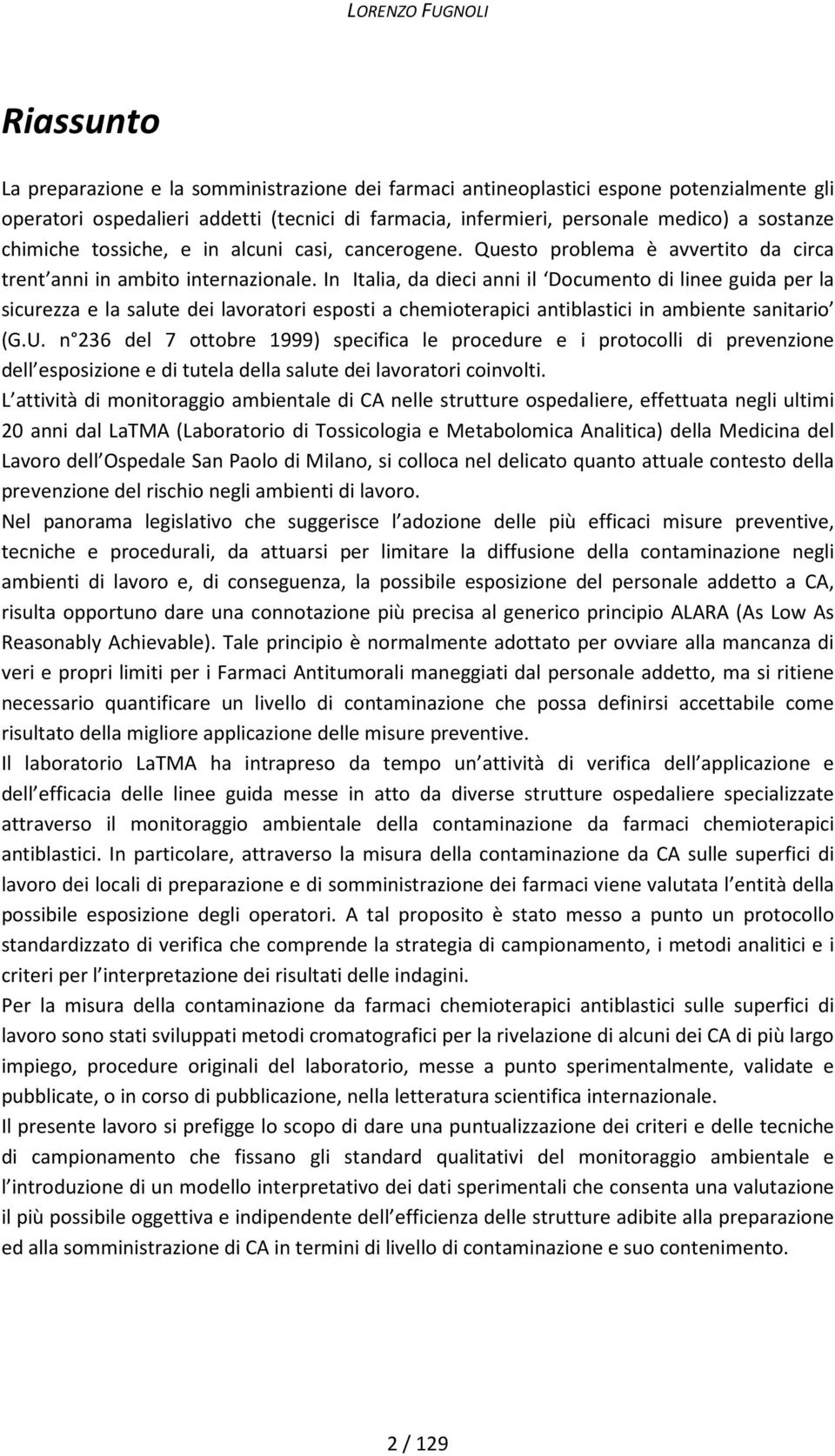In Italia, da dieci anni il Documento di linee guida per la sicurezza e la salute dei lavoratori esposti a chemioterapici antiblastici in ambiente sanitario (G.U.