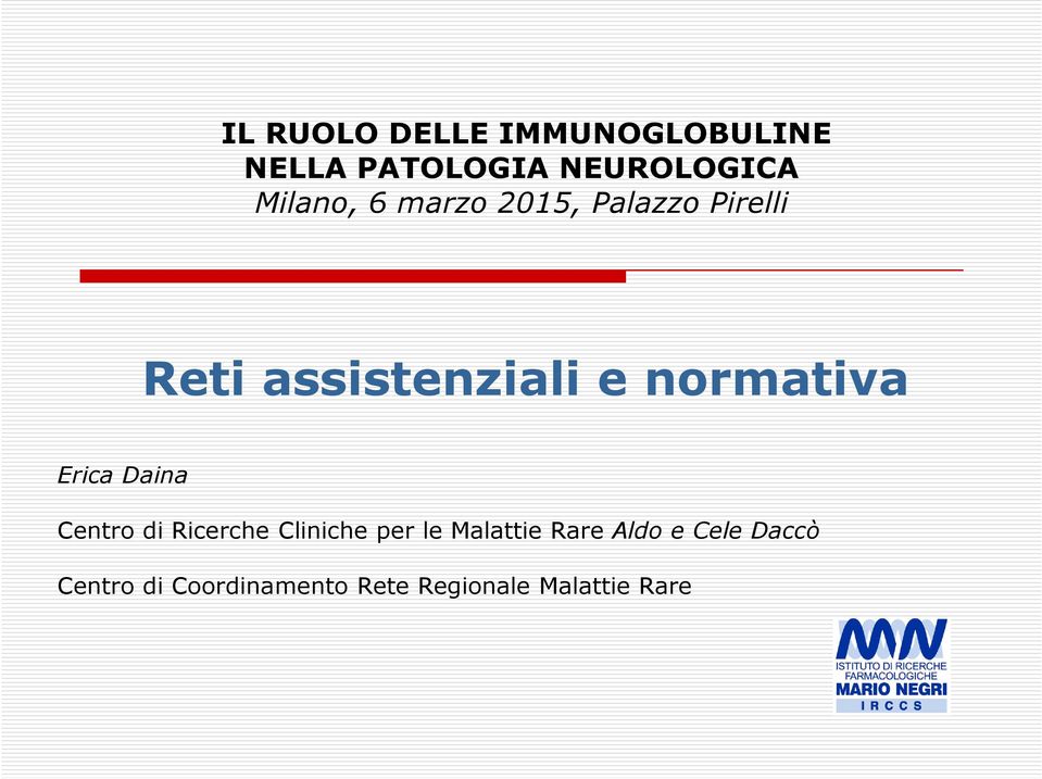 normativa Erica Daina Centro di Ricerche Cliniche per le