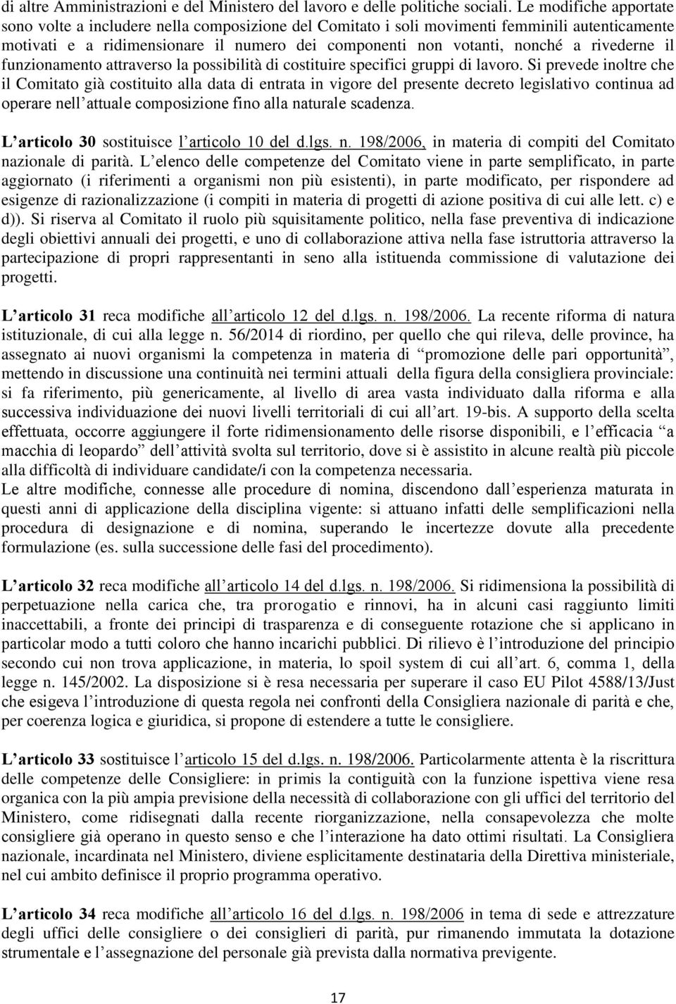 rivederne il funzionamento attraverso la possibilità di costituire specifici gruppi di lavoro.