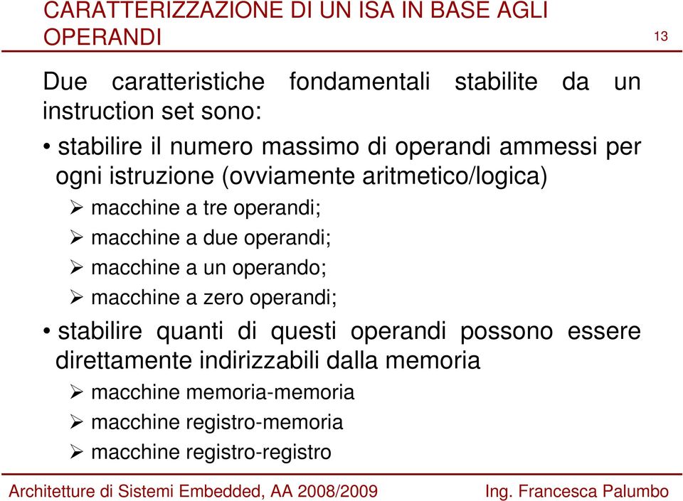 operandi; macchine a due operandi; macchine a un operando; macchine a zero operandi; stabilire quanti di questi operandi