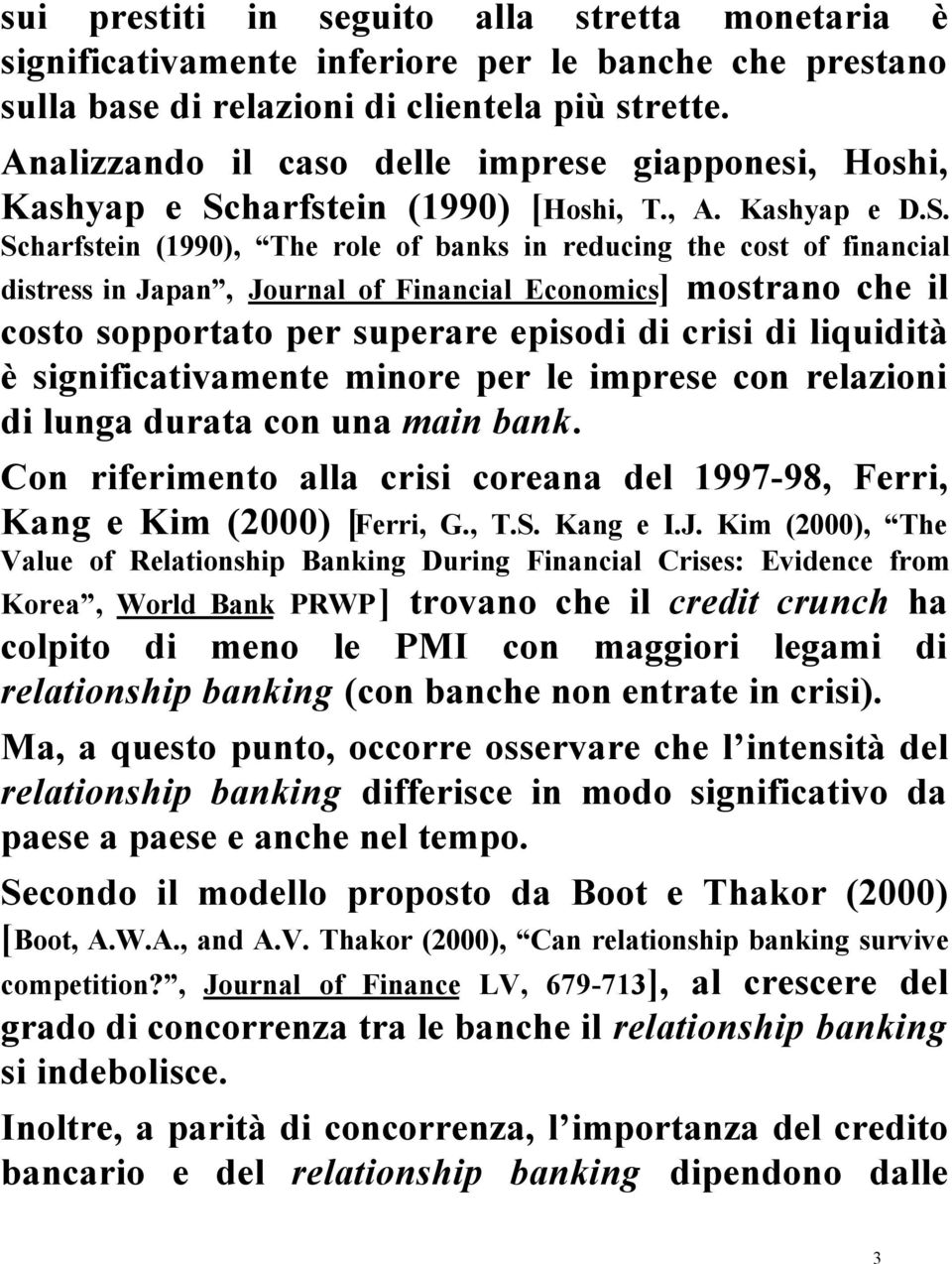 harfstein (1990) [Hoshi, T., A. Kashyap e D.S.