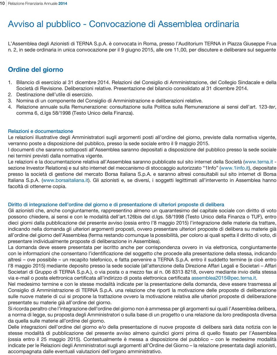 Relazioni del Consiglio di Amministrazione, del Collegio Sindacale e della Società di Revisione. Deliberazioni relative. Presentazione del bilancio consolidato al 31 dicembre 20