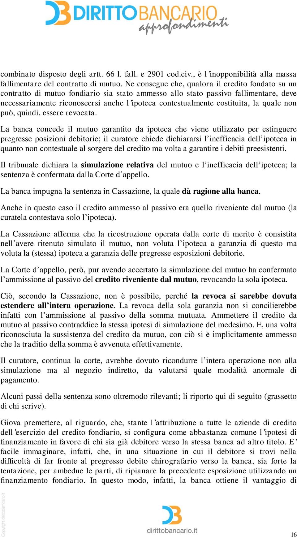 costituita, la quale non può, quindi, essere revocata.