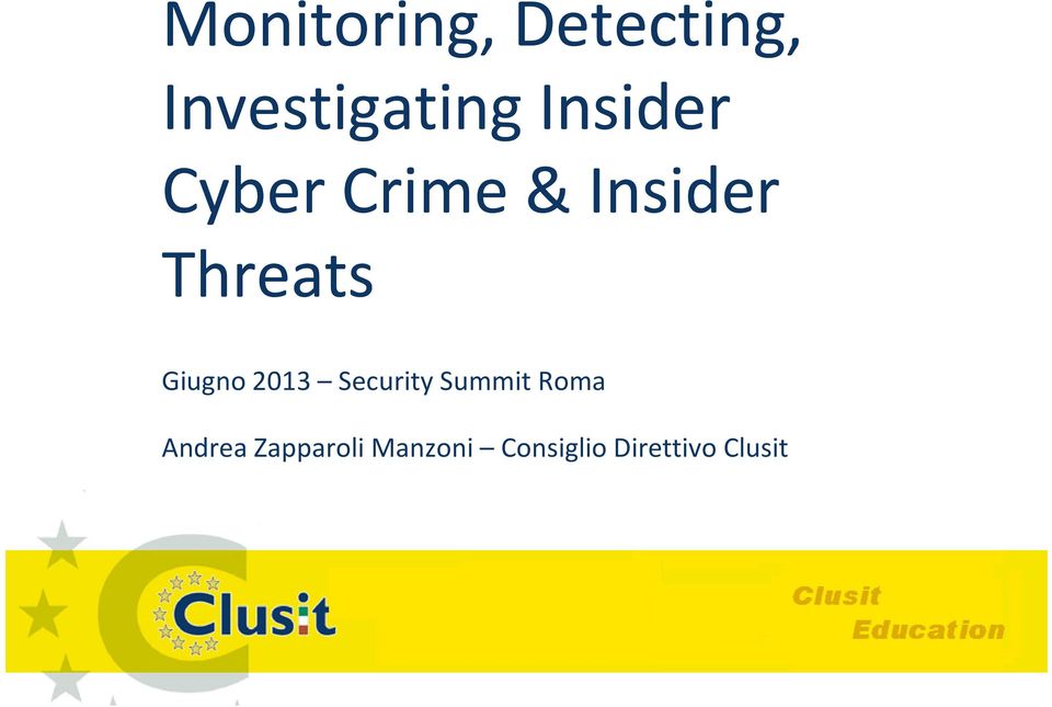 & Insider Threats Giugno 2013 Security
