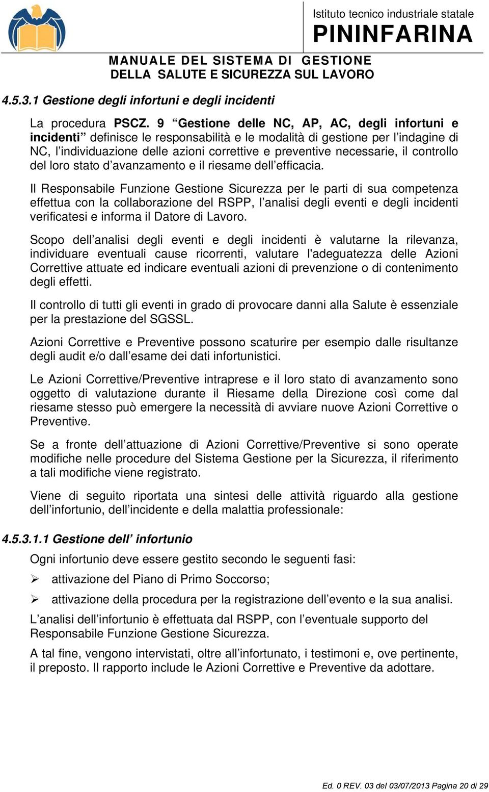 il controllo del loro stato d avanzamento e il riesame dell efficacia.