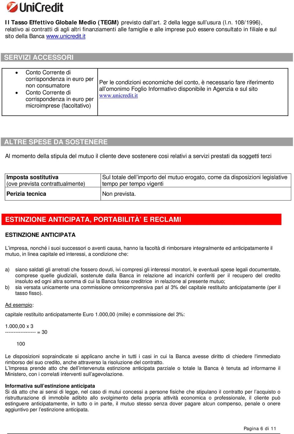 it SERVIZI ACCESSORI Conto Corrente di corrispondenza in euro per non consumatore Conto Corrente di corrispondenza in euro per microimprese (facoltativo) Per le condizioni economiche del conto, è