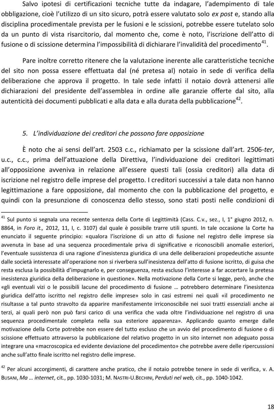 determina l impossibilità di dichiarare l invalidità del procedimento 41.