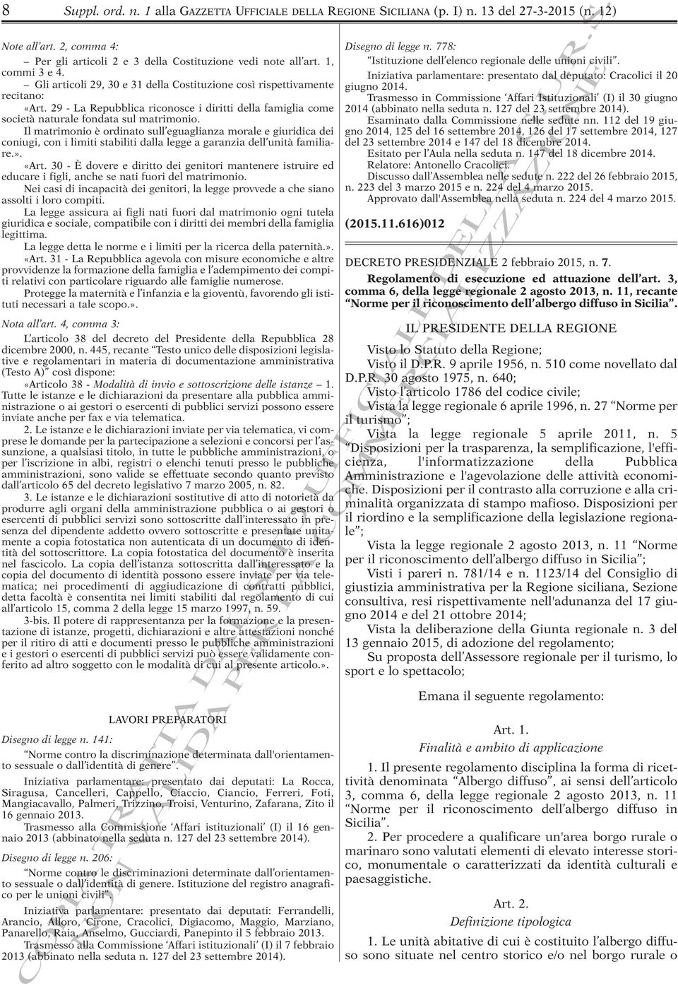 Il matrimonio è ordinato sull eguaglianza morale e giuridica dei coniugi, con i limiti stabiliti dalla legge a garanzia dell unità familiare.». «Art.