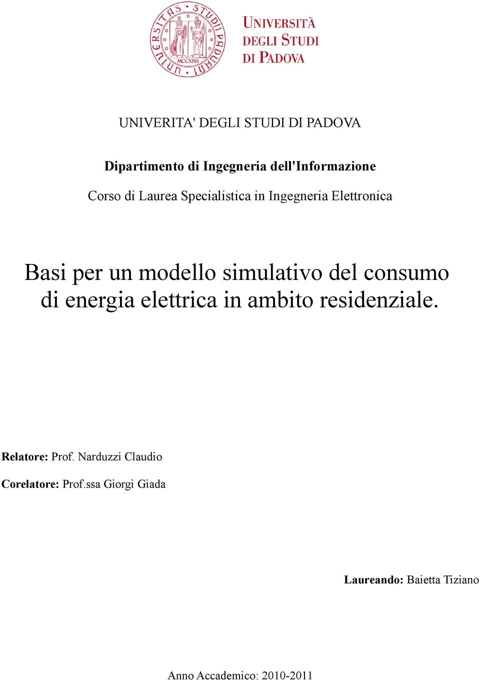 consumo di energia elettrica in ambito residenziale. Relatore: Prof.