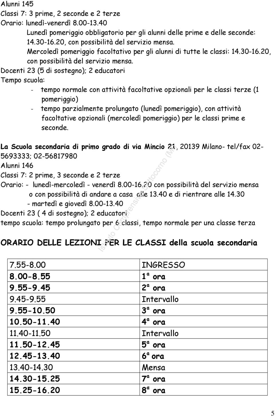 Mercoledì pomeriggio facoltativo per gli alunni di tutte le classi: 14.30-16.