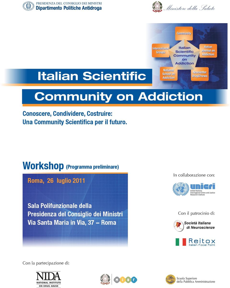 Workshop (Programma preliminare) Roma, 26 luglio 2011 Sala Polifunzionale della