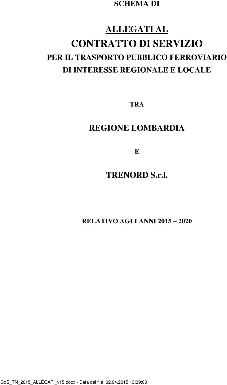 REGIONE LOMBARDIA E TRENORD S.r.l.