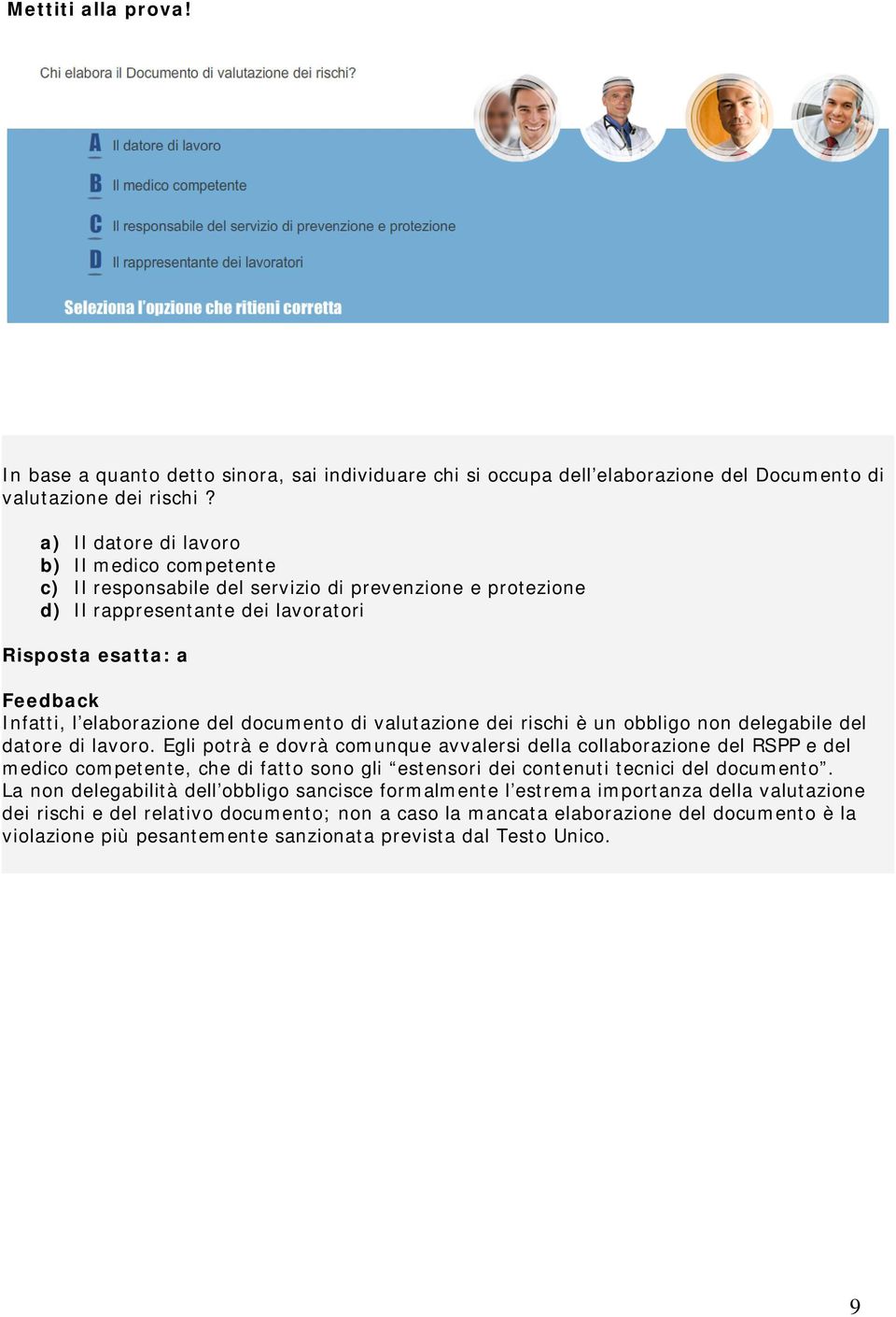 documento di valutazione dei rischi è un obbligo non delegabile del datore di lavoro.