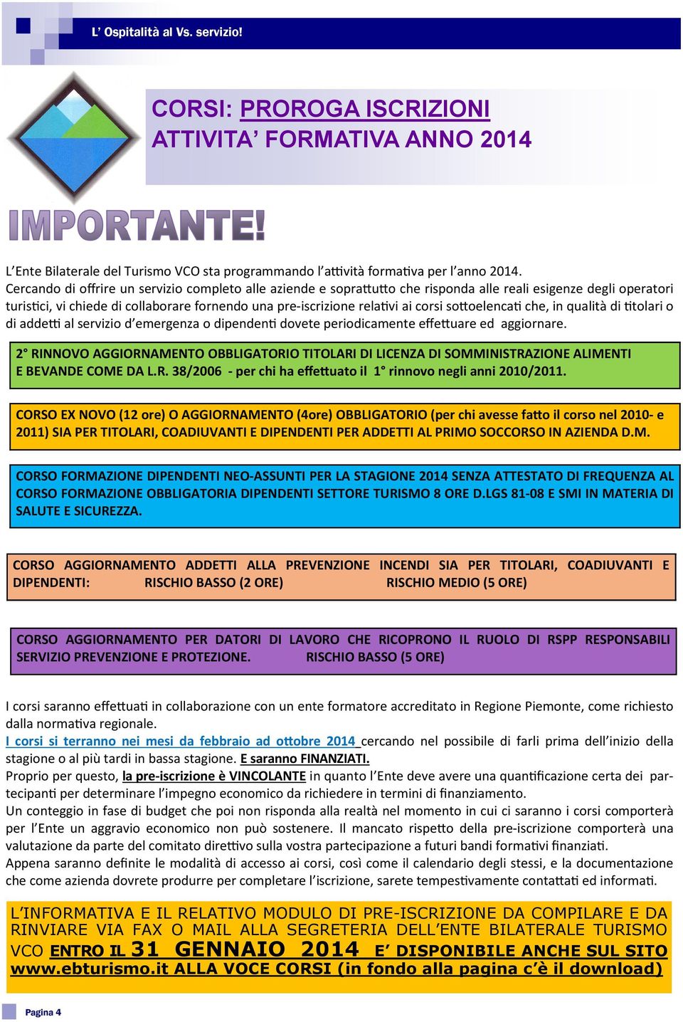 so%oelenca che, in qualità di tolari o di adde al servizio d emergenza o dipenden dovete periodicamente effe%uare ed aggiornare.